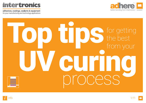 Free UV Curing Guide from Intertronics offers Top Tips
