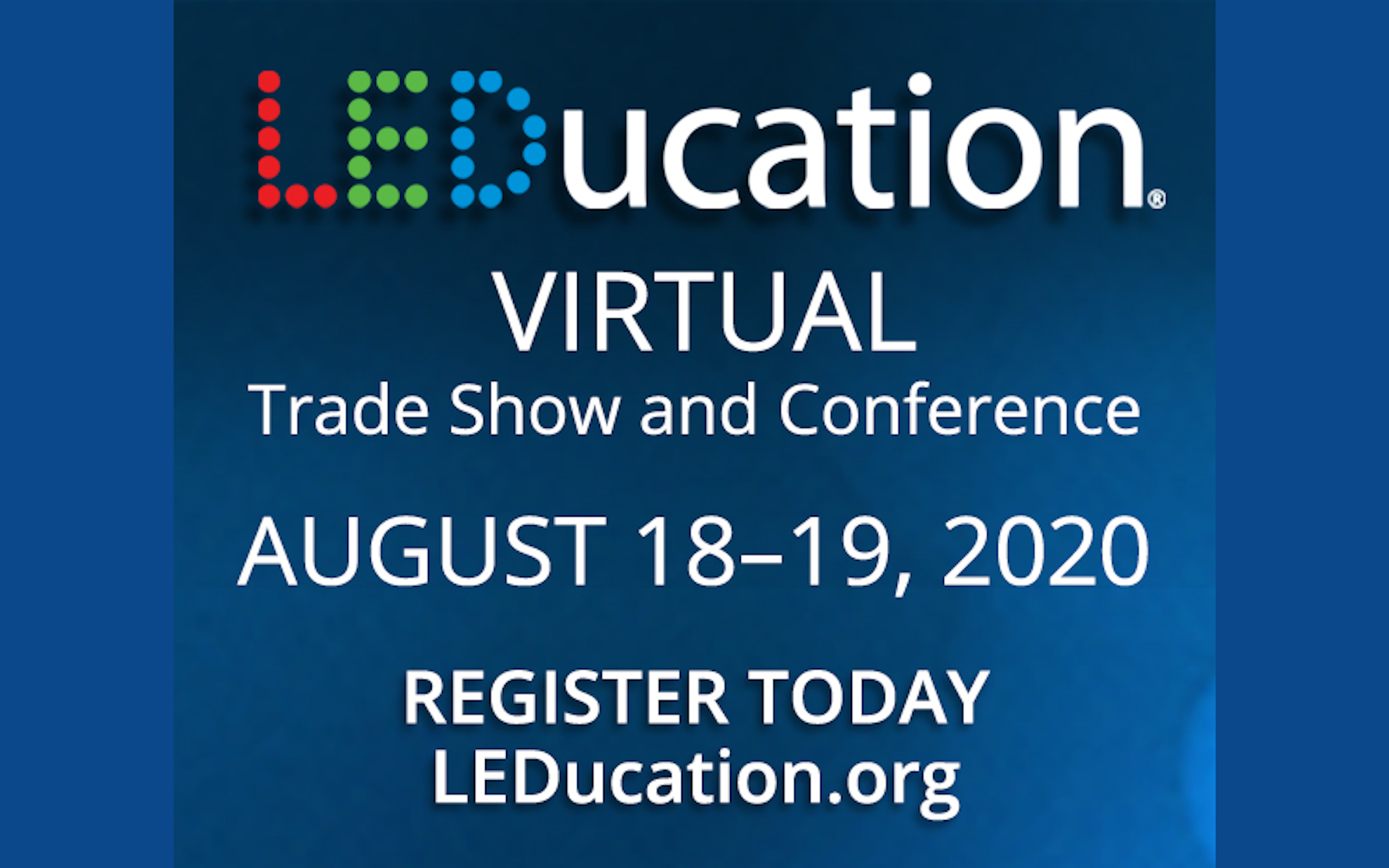 LEDucation 2020 Provides Valuable Platform With FirstEver Virtual
