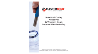 Mb Wp Thumbnail How Dual Curing Adhesives Uv Light Heat Improve Manufacturing 200x260 0