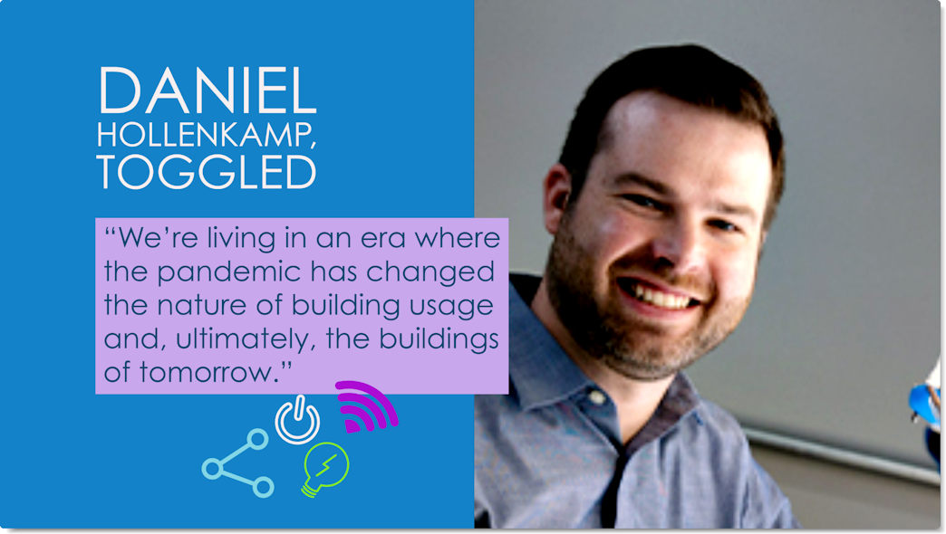 Toggled COO Daniel Hollenkamp forecasts a smart future for lighting controls and building intelligence. (Photo credit: Image courtesy of Toggled.) Toggled COO Daniel Hollenkamp forecasts a smart future for lighting controls and building intelligence. (Photo credit: Image courtesy of Toggled.)